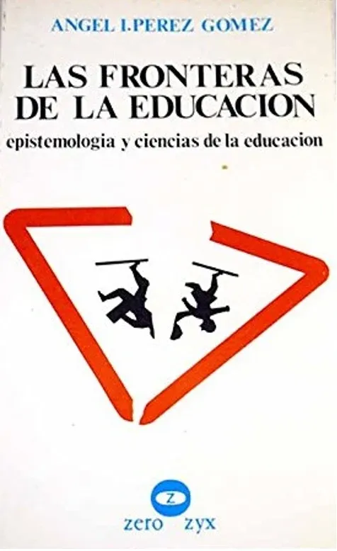 Pérez Gómez, A. I. 1977. Las fronteras de la educación epistemología y ciencias de la educación