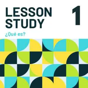 Lesson Study 1. ¿Qué es?